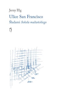 Ulice San Francisco - Illg Jerzy - książka