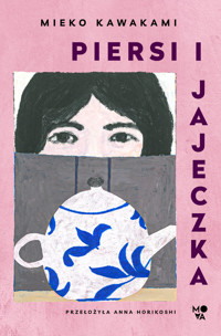 Piersi i jajeczka - Mieko Kawakami - ebook + książka