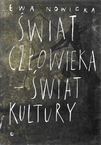 Świat człowieka, świat kultury - Nowicka Ewa - ebook