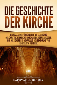 Die Geschichte der Kirche - Captivating History - ebook