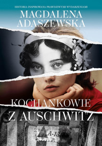 Kochankowie z Auschwitz - Magdalena Adaszewska - ebook + audiobook + książka
