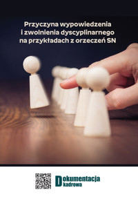 Przyczyna wypowiedzenia i zwolnienia dyscyplinarnego na przykładach z orzeczeń SN - Praca Zbiorowa - książka