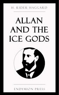 Allan and the Ice Gods - H. Rider Haggard - ebook