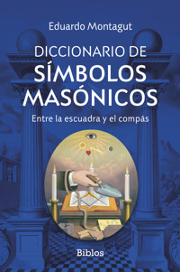 Diccionario de símbolos masónicos - Eduardo Montagut - ebook