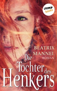 Die Tochter des Henkers - Beatrix Mannel - ebook