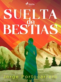 Suelta de bestias - Jorge Portocarrero - ebook