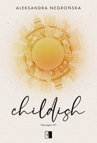 Childish - Aleksandra Negrońska - ebook + audiobook + książka