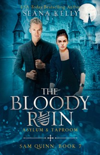The Bloody Ruin Asylum & Taproom - Seana Kelly - ebook