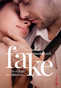 Fake. I że ci nigdy nie odpuszczę - Smolarczyk Mańka - ebook