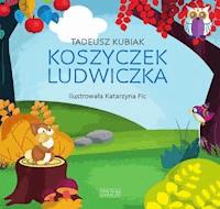 Koszyczek Ludwiczka - Tadeusz Kubiak - ebook + książka