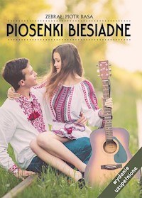 Piosenki biesiadne - Basa Piotr - książka