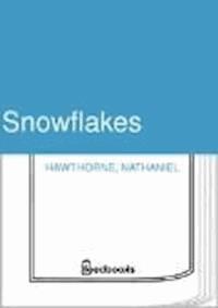 Snowflakes - Nathaniel Hawthorne - darmowy ebook