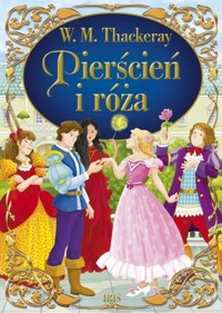 Pierścień i róża - William Makepeace Thackeray - ebook + książka