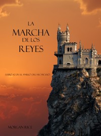 La Marcha De Los Reyes (Libro #2 De El Anillo Del Hechicero) - Rice Morgan - ebook