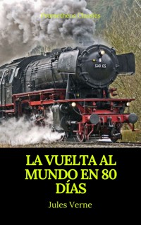 La vuelta al mundo en 80 días (Prometheus Classics) - Julio Verne - ebook