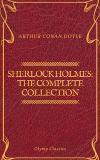 Sherlock Holmes: The Complete Collection (Olymp Classics) - Arthur Conan Doyle - ebook