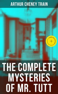 The Complete Mysteries of Mr. Tutt - Arthur Cheney	Train - ebook