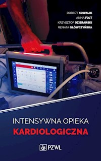 Intensywna terapia kardiologiczna - Kowalik Robert, Fojt Anna, Ozierański Krzysztof, Główczyńska Renata - książka