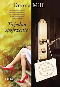 To jedno spojrzenie - Dorota Milli - książka