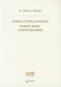 Summa contra gentiles Prawda wiary chrześcijańskiej Tom 2 - Tomasz z Akwinu - książka
