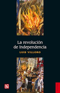 La revolución de Independencia - Luis Villoro - ebook