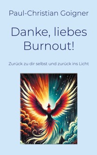 Danke, liebes Burnout! - Paul-Christian Goigner - ebook
