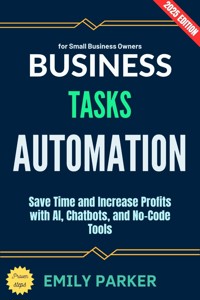 Business Tasks Automation: - Emily Parker - ebook