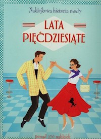 Naklejkowa historia mody Lata pięćdziesiąte -  - książka