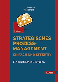 Strategisches Prozessmanagement - einfach und effektiv - Inge Hanschke - ebook