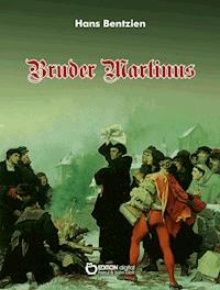 Bruder Martinus - Hans Bentzien - ebook