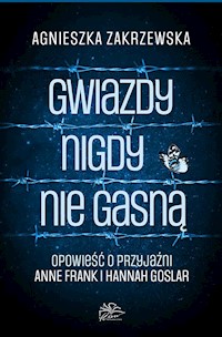 Gwiazdy nigdy nie gasną - Zakrzewska Agnieszka - ebook + audiobook + książka