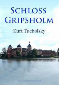 Schloß Gripsholm - Kurt  Tucholsky - ebook