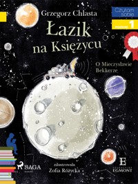 I am reading - Czytam sobie. Łazik na księżycu - O Mieczysławie Bekkerze - Chlasta Grzegorz - ebook