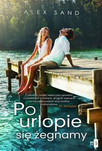 Po urlopie się żegnamy - Alex Sand - ebook + książka