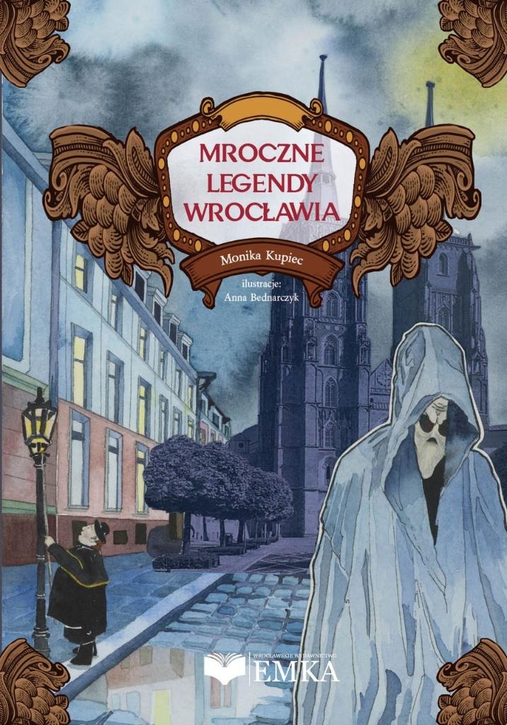 Mroczne legendy Wrocławia - Monika Kupiec - książka