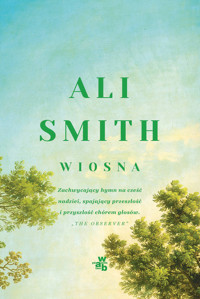 Wiosna. Pory roku. Tom 3 - Ali Smith - książka