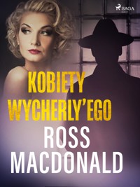 Kobiety Wycherly’ego - Macdonald	 Ross - ebook + audiobook
