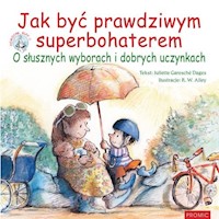 Jak być prawdziwym superbohaterem - Dages Juliette Garesché - książka