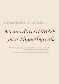 Menus d'automne pour l'hypothyroïdie - Menard Cédric - ebook