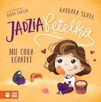 Jadzia Pętelka nie odda łopatki - Supeł Barbara - książka