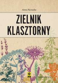 Zielnik klasztorny - Anna Paczuska - ebook + książka