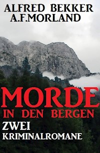 Morde in den Bergen: Zwei Kriminalromane - Alfred Bekker - ebook