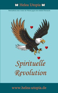Spirituelle Revolution - Helea Hammerschmitt - ebook