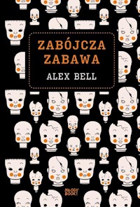 Zabójcza zabawa - Bell Alex - książka