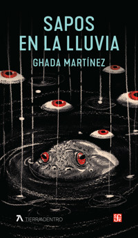 Sapos en la lluvia - Ghada Martínez - ebook