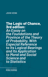 The Logic of Chance, 3rd edition - John Venn - ebook