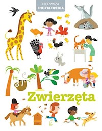 Zwierzęta Pierwsza encyklopedia -  - książka