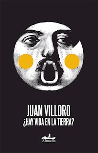 ¿Hay vida en la Tierra? - Villoro Juan - ebook