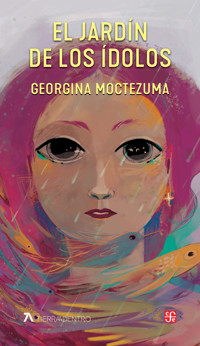El jardín de los ídolos - Georgina Moctezuma - ebook