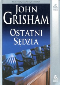 Król afer; Ostatni sędzia; Wielki gracz - John Grisham - ebook